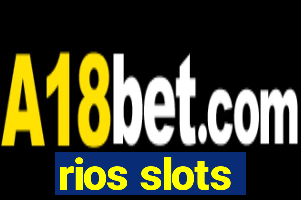 rios slots